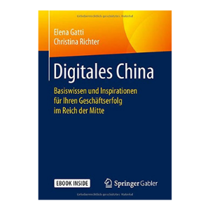 "Digitales China" von Elena Gatti & Christina Richter (Quelle: Springer Gabler Verlag)